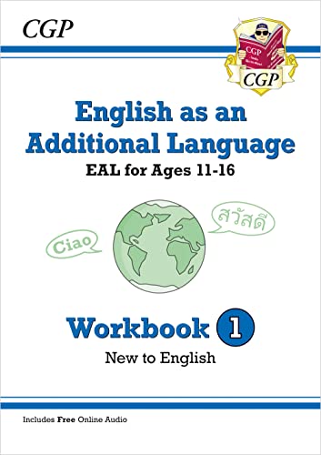 English as an Additional Language (EAL) for Ages 11-16 - Workbook 1 (New to English) (CGP EAL) von Coordination Group Publications Ltd (CGP)